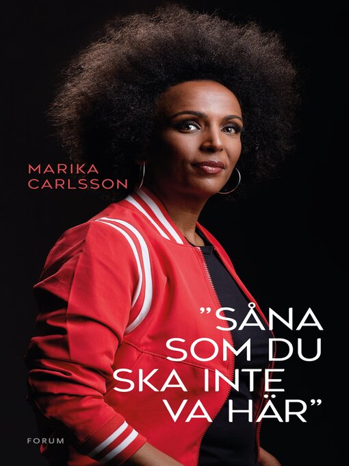 Title details for "Såna som du ska inte va här" by Marika Carlsson - Available